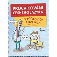 Procvičování českého jazyka v příslovích a rčeních pro 2.stupeň ZŠ