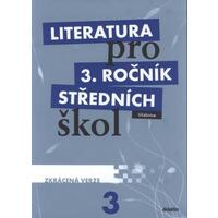 Literatura pro 3.ročník SŠ - učebnice  ( zkrácená verze )