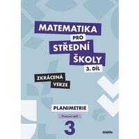 Matematika pro SŠ – 3.díl Planimetrie - pracovní sešit (zkrácená verze)