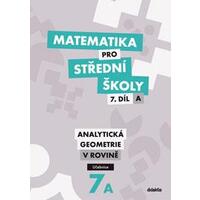 Matematika pro SŠ - 7.díl A - Analytická geometrie v rovině - učebnice