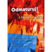 Odmaturuj! z českého jazyka - rozšířené vydání doplněné o praktickou část