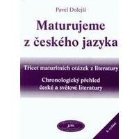 Maturujeme z českého jazyka (30 maturitních otázek z literatury) / DOPRODEJ