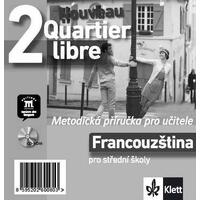 Quartier Libre Nouveau 2 - metodická příručka  na CD (francouzština SŠ+JŠ)