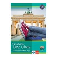 K maturitě bez obav - nové vydání - cvičebnice německého jazyka