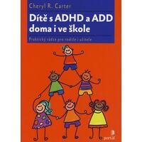 Dítě s ADHD a ADD doma i ve škole 