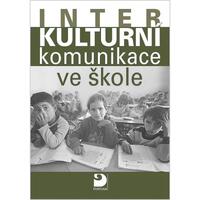 Interkulturní komunikace ve škole - příručka pro učitele