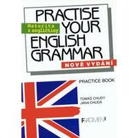 Practise your English Grammar - practice book (Maturita z angličtiny) / DOPRODEJ