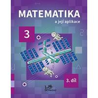 Matematika a její aplikace 3.ročník - 3.díl  MODRÁ ŘADA