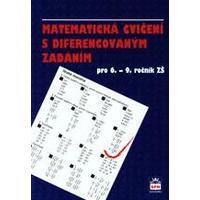 Matematická cvičení s diferencovaným zadáním pro 6.-9. ročník ZŠ