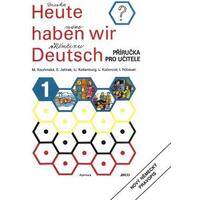 Heute haben wir Deutsch 1 - příručka pro učitele
