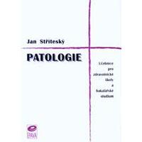 Patologie - učebnice pro zdravotnické školy a bakalářské studium