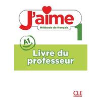J'aime 1 - Livre du professeur  (metodická příručka)