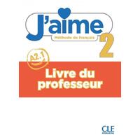 J'aime 2 - Livre du professeur  (metodická příručka)
