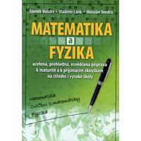 Matematika a fyzika - příprava k maturitě a přijímacím zkouškám / DOPRODEJ