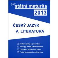Tvoje státní maturita 2013 - český jazyk