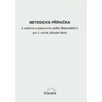 Metodická příručka k učebnici a pracovnímu sešitu matematiky pro 5.ročník ZŠ / DOPRODEJ