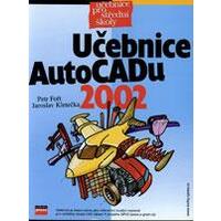 Učebnice AutoCADu 2002 - učebnice pro SŠ