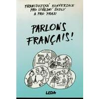 Parlons Francais! - francouzská konverzace pro SŠ a praxi