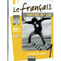 Le francais ENTRE NOUS 1 - pracovní sešit (francouzština)