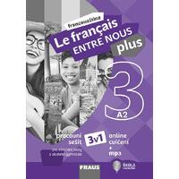 Le français ENTRE NOUS plus 3 (A2) - hybridní pracovní sešit 3v1 (francouzština)