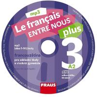 Le francais ENTRE NOUS plus 3 (A2) -  CD mp3 (francouzština)
