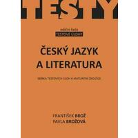 Český jazyk a literatura I.  - Sbírka testových úloh k maturitní zkoušce ( AKCENT)