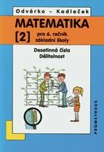 Matematika 6. ročník ZŠ - 2.díl - Desetinná čísla, dělitelnost