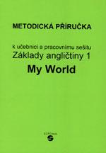 Základy angličtiny 1 (My word) - metodická příručka k učebnici a pracovnímu sešitu