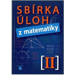 Sbírka úloh z matematiky II - pro 6. -9.ročník ZŠ praktické 