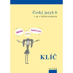 E - klíč k Českému jazyku 6, 1. díl: Učivo o jazyce (Máme rádi češtinu)-multilic. na 12 měsíců (+6 )
