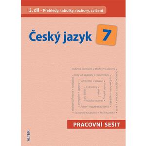 Český jazyk 7.ročník ZŠ - 3.díl Přehledy,Tabulky,Rozbory,Cvičení