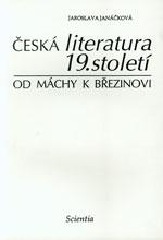 Česká literatura 19. století od Máchy k Březinovi (r.1994) DOPRODEJ