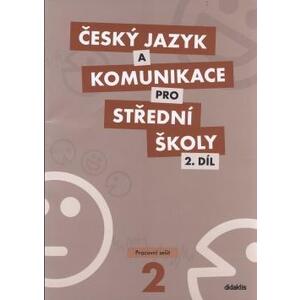 Český jazyk a komunikace pro SŠ - 2.díl pracovní sešit
