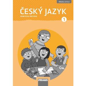 Český jazyk 1.ročník ZŠ - příručka učitele (Genetická metoda)