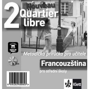 Quartier Libre Nouveau 2 - elektronická metodická příručka POUZE NA WWW.KLETT.CZ