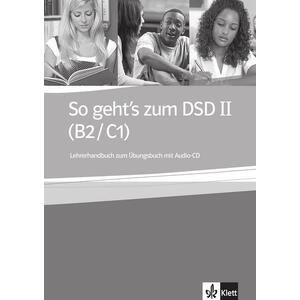 So gehts zum DSD II ( /B2/C1/ ) - Lehrerhandbuch zum Übungsbuch mit Audio CD / DOPRODEJ