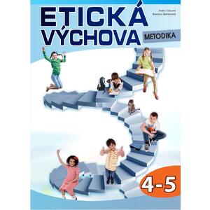 Etická výchova pro 4. - 5.ročník ZŠ - metodická příručka