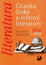 Čítanka české a světové literatury 1900 - 1945 pro 3. ročník SŠ / DOPRODEJ