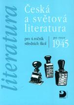Česká a světová literatura po roce 1945 pro 4. ročník SŠ