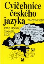 Cvičebnice českého jazyka pro 3. ročník ZŠ - pracovní sešit