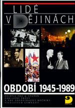 Lidé v dějinách 4/2 - Období 1945-1989