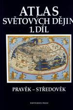 Atlas světových dějin - 1.díl pravěk-středověk - učebnice pro SŠ