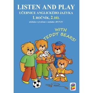 Listen and play - WITH TEDDY BEARS! 1.ročník - 2.díl učebnice