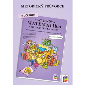 Metodický průvodce k Matýskově matematice 1.ročník - 3.díl - počítání do dvaceti - NOVÁ