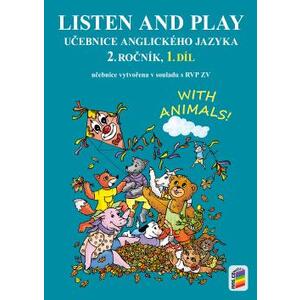 Listen and play - WITH ANIMALS! 2.ročník - 1.díl učebnice