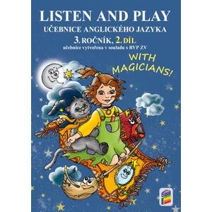 LISTEN AND PLAY With magicians! 3.ročník - 2.díl učebnice