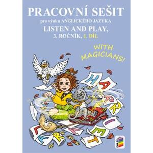 LISTEN AND PLAY With magicians! 3.ročník - 1.díl pracovní sešit