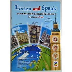 Listen and Speak With friends! 5.ročník - 2.díl pracovní sešit