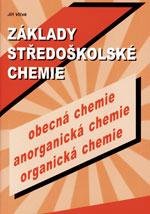 Základy středoškolské chemie - obecná, anorganická a organická