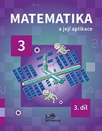 Matematika a její aplikace 3.ročník - 3.díl  MODRÁ ŘADA